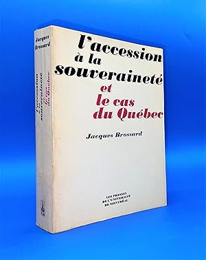 L'accession à la souveraineté et le cas du Québec. Conditions et modalités politico-juridiques