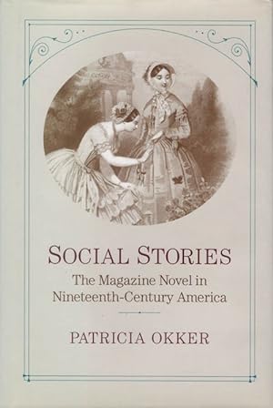 Social Stories: The Magazine Novel in Nineteenth-Century America