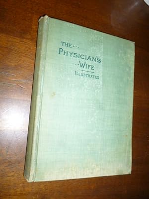 The Physician's Wife and the Things that Pertain to Her Life