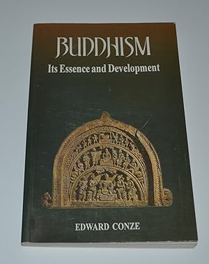 Buddhism: Its Essence and Development; With A Preface By Arthur Waley
