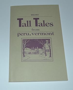 More Tall Tales from Peru, Vermont
