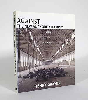 Against the New Authoritarianism: Politics After Abu Ghraib