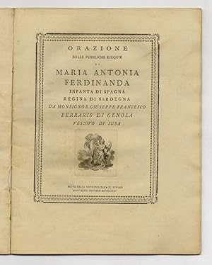 Orazione nelle pubbliche esequie di Maria Antonia Ferdinanda infanta di Spagna regina di Sardegna...