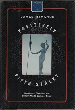 POSITIVELY FIFTH STREET: Murders, Cheats, and Binion's World Series of Poker