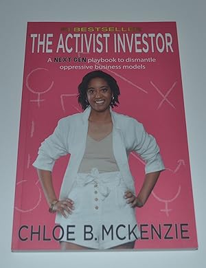 The Activist Investor: A Next Gen Playbook to Dismantle Oppressive Business Models