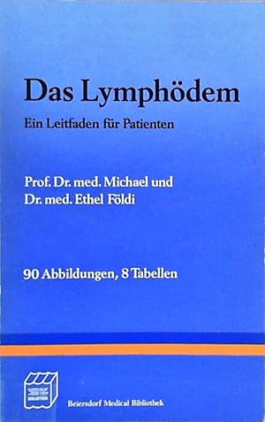 Das Lymphoedem Vorbeugende Massnahmen und Behandlung. Ein Leitfaden für Patienten