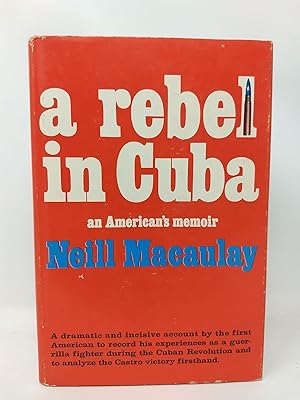 A REBEL IN CUBA : AN AMERICAN'S MEMOIR