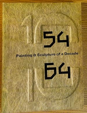 Painting & Sculpture of a Decade: 54 - 64