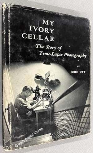 My Ivory Cellar: The Story of Time-Lapse Photography