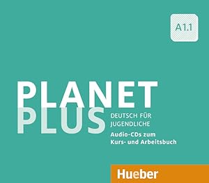 Planet Plus A1.1: Deutsch für Jugendliche.Deutsch als Fremdsprache / 2 Audio-CDs zum Kursbuch, 1 ...