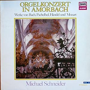 Michael Schneider - Orgelkonzert in Amorbach - Europa Klassik - 114 033.7