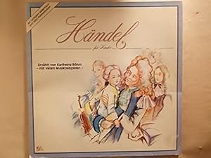 Georg Friedrich Händel - Sein Leben: Für Kinder mit vielen Musikbeispielen erzählt