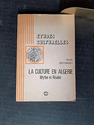 Etudes culturelles. La culture en Algérie. Mythe et réalité.