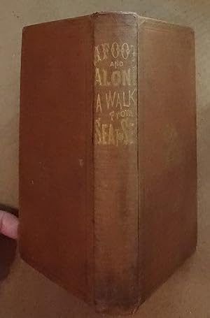 Afoot and Alone; A Walk from Sea to Sea, by the Southern Route,1872