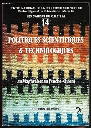Politiques scientifiques & Technologiques au MAGHREB et au Proche-Orient