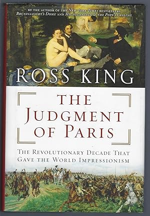 The Judgment of Paris: The Revolutionary Decade That Gave the World Impressionism