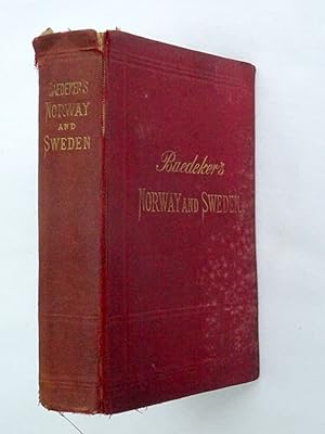Baedeker's Norway, Sweden and Denmark.1895, Handbook for Travellers. With 28 Maps and 16 Plans an...