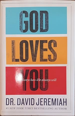 God Loves You: He Always Has -- He Always Will