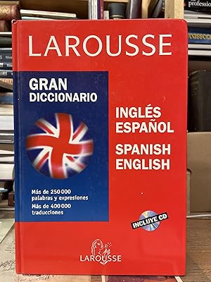 Larousse Gran Diccionario/ Larousse Great Dictionary: Ingles Espanol/ Spanish English