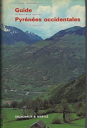 Guide du Naturaliste dans les Pyrénées occidentales, Eléments de géologie, écologie et biologie p...