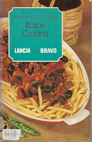 Scrumptiously Simple Italian Cooking With Lancia And Bravo