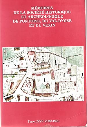 Mémoires de la société historique et archéologique de Pontoise, du Val d'Oise et du Vexin. Tome L...