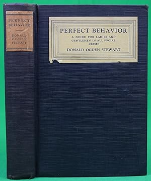 Perfect Behavior A Guide For Ladies And Gentlemen In All Social Crises