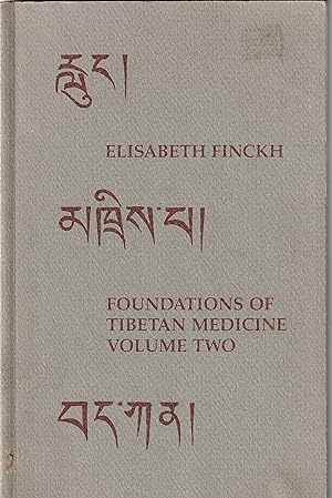 Foundations of Tibetan Medecine Volume Two