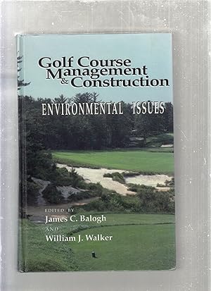 Golf Course Management and Construction: Enviormental Issues