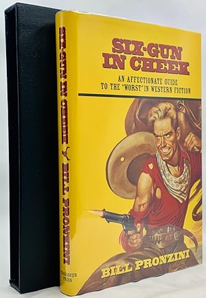 Six-Gun in Cheek: An Affectionate Guide to the "Worst" in Western Fiction **SIGNED**