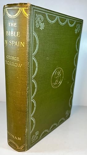 The Bible in Spain or, the Journeys, Adventures, and Imprisonments of an Englishman in an Attempt...