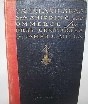 Our Inland Seas: Their Shipping and Commerce for Three Centuries