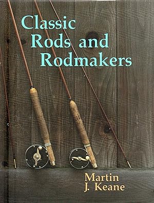 Classic Rods and Rodmakers (SIGNED)