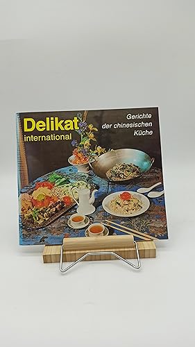 Delikat - international - Gerichte der chinesischen Küche,