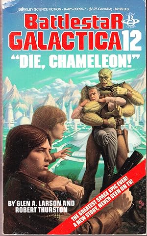 Battlestar Galactica 12: "Die Chameleon!"