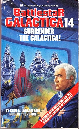 Battlestar Galactica 14: Surrender the Galactica!