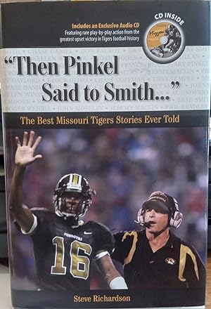 Then Pinkel Said to Smith. - The Best Missouri Tigers Stories Ever Told