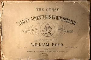 The Songs from "Alice's Adventures in Wonderland," Written by Lewis Carroll. The Music Composed b...