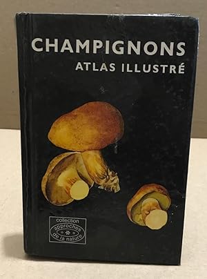 Champignons / atlas illustré / 94 planches en couleurs