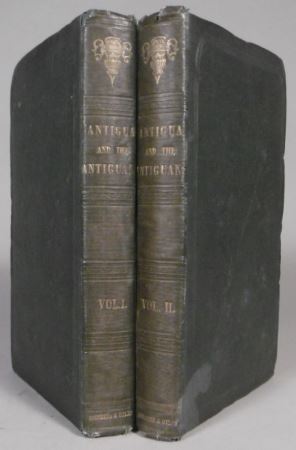 Antigua and the Antiguans: a full account of the colony and its inhabitants from the time of the ...