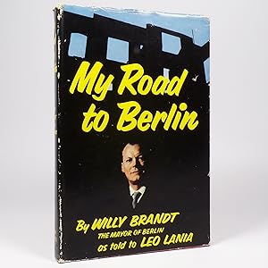 Mr Road to Berlin as told to Leo Lania.