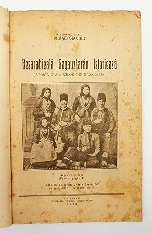 [UKRAINE / BESSARABIAN GAGAUZ / CHERNIVTSI OBLAST] Besarabiela Gagauzlarân Istoriesâ (Istoria Gâg...
