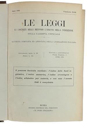 LE LEGGI e i decreti reali. ANNO 1940-XVIII. Raccolta completa ed annotata della legislazione ita...