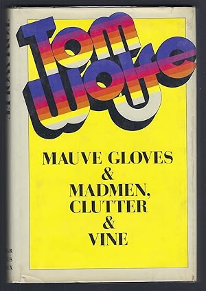 Mauve Gloves & Madmen, Clutter & Vine and other stories, sketches, and Essays