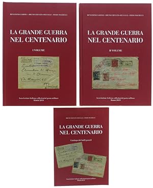 LA GRANDE GUERRA NEL CENTENARIO. Storia, posta militare e catalogo dei bolli. Volume I + Volume I...