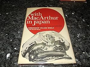 With MacArthur in Japan - A Personal History of the Occupation