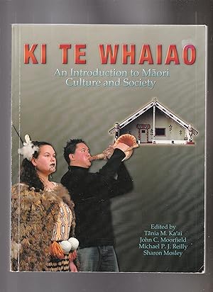 KI TE WHAIAO. An Introduction to Maori Culture and Society