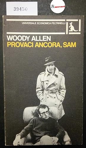 Allen Woody, Provaci ancora Sam, Feltrinelli, 1983 - I