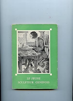 LE JEUNE SCULPTEUR GENEVOIS . Traduit de l'anglais par Mia Denéréaz . Captivant récit historique ...