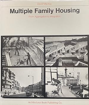Multiple Family Housing From Aggregation to Integration